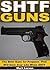 SHTF Guns: The Best Guns fo...