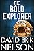 The Bold Explorer in the Pl...