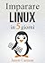 Imparare Linux in 5 giorni (Italian Edition)