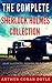The Complete Sherlock Holmes Collection: Color Illustrated, Formatted for E-Readers (Unabridged Version)