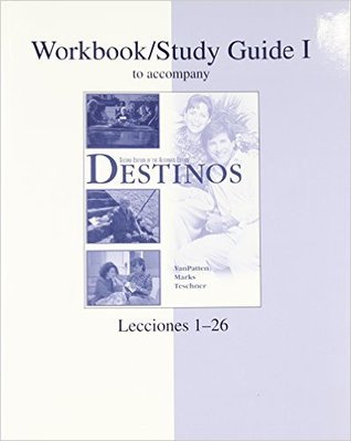 Workbook/Studyguide Vol. To Accompany Destinos, Lecciones 1-26, 2nd Edition