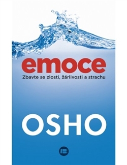 Emoce: Zbavte se zlosti, žárlivosti a strachu