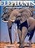 Elephants: Majestic Creatures of the Wild