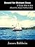 Bound For Distant Seas: A Voyage Alone to Asia Aboard the 28-Foot Sailboat Atom