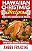 Hawaiian Christmas Recipes: A Must-Have CookBook For The Holidays (Family Recipes Around The World 1)