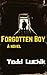 Forgotten Boy: A Chicago Detective Thriller (The Chicago Detective Thriller Series Book 1)