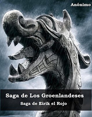 Saga de Los Groenlandeses: Saga de Eirik el Rojo