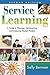 Service Learning: A Guide to Planning, Implementing, and Assessing Student Projects