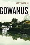 Gowanus: Brooklyn...
