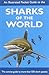 An Illustrated Pocket Guide to the Sharks of the World by David A. Ebert