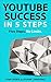 YouTube Success In 5 Steps: Five Steps. No Limits.
