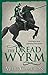 The Dread Wyrm (The Traitor Son Cycle, #3)
