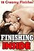 FINISHING INSIDE - 18 Stories of Taboo Insertions... And NO P... by Naughty Bundle