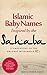 Islamic Baby Names Inspired by the Sahaba (Companions of the Prophet Muhammad): 1661 Authentic Sahabi Names for Boys and Girls