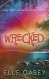 Wrecked by Elle Casey