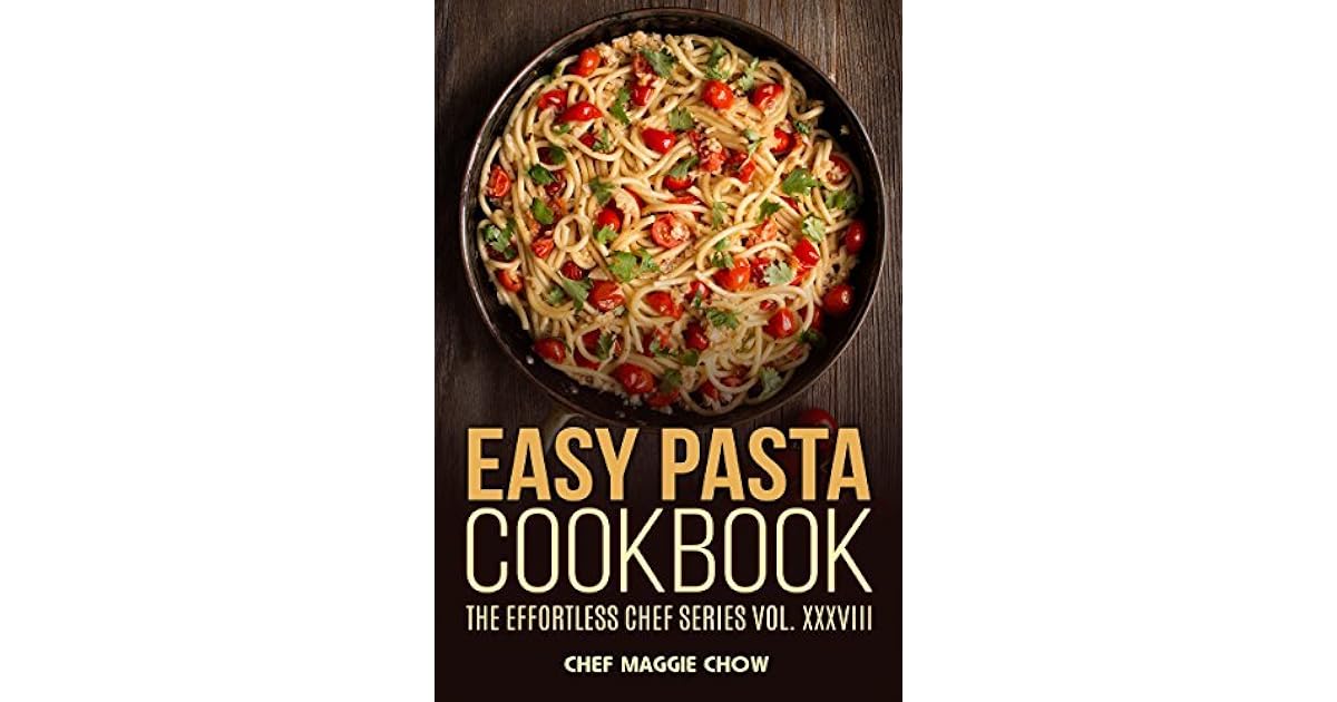 Easy Pasta Cookbook by Maggie Chow