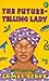 Future-Telling Lady, The by James Berry