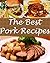 The Best Pork Recipes