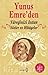 Yunus Emre'den Yüreğinizi Isıtan Sözler ve Hikayeler