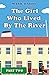 The Girl Who Lived By The R...