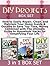 DIY Projects Box Set: How to Easily Repair, Clean, and Maintain Your Home Inside & Outside to Save You Time, Money Combined with The Ultimate Guide to ... DIY household, DIY household hacks)