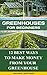 Greenhouses for Beginners: 12 Best Ways To Make Money From Your Greenhouse: (Mini Farming Self-Sufficiency On 1/ 4 acre, Greenhouse, gardening for beginners) ... How to build a chicken coop, Greenhouse))