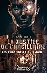 La Justice de l'ancillaire by Ann Leckie La Justice de l'ancillaire by Ann Leckie
