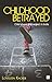 Childhood Betrayed: Child A...