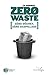 Le Scénario Zero Waste: Zéro déchet, zéro gaspillage (French Edition)
