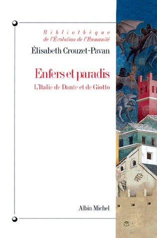 Enfers et paradis: L'Italie de Dante et Giotto (French Edition)