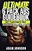 Abs: The Ultimate Six Pack Abs Guidebook: Get Shredded Fast - Step By Step Guide, Easy Recipes And Workouts