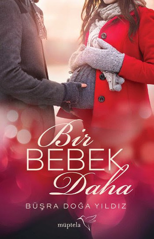 Bir Bebek Daha (Bir Bebek Daha, #1)