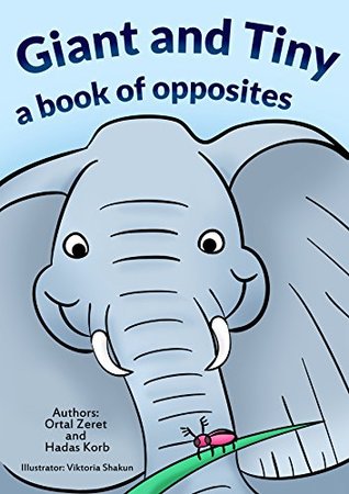 Giant and Tiny: a book of opposites (Rhyming books 2)