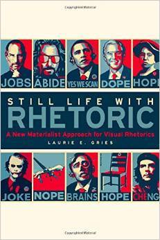 Still Life with Rhetoric: A New Materialist Approach for Visual Rhetorics (Paperback)