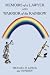 MEMOIRS of a LAWYER AND WARRIOR of the RAINBOW by MICHAEL D. LINICK aka "STRI...