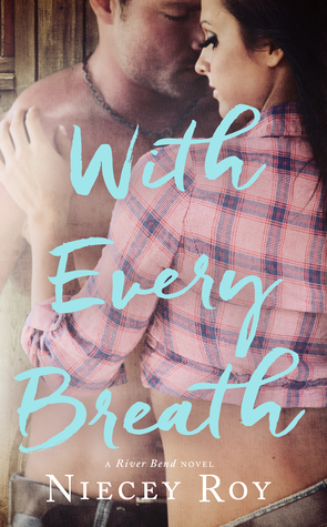 With Every Breath (River Bend, #1)