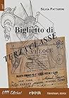 Biglietto di terza classe by Silvia Pattarini