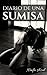 Diario De Una Sumisa: Relatos Eróticos de Masoquismo y Humillación Sexual (Masoquistas Sin Limites nº 1) (Spanish Edition)