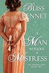 A Man Without a Mistress by Bliss Bennet