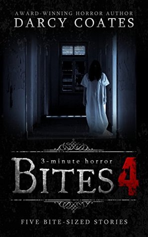 Bites 4: a collection of three-minute horror (Kindle Edition)