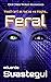 Feral (Our Cyber World, #7)
