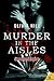 Murder in the Aisles (A Fel...