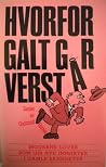 Hvorfor galt går verst: Moderne lover som gir nye innsikter i gamle sannheter Hvorfor galt går verst: Moderne lover som gir nye innsikter i gamle sannheter