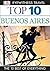 Top 10 Buenos Aires (Eyewitness Travel)