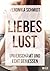 Liebeslust: Unverschämt und echt genießen (Sex genießen 1) (German Edition)