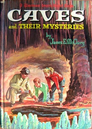 Caves and Their Mysteries (Whitman Learn About Book, #12)