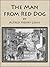 The Man from Red Dog by Alfred Henry Lewis