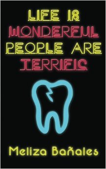 Life is Wonderful, People are Terrific (Paperback)