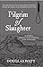 Pilgrim of Slaughter
