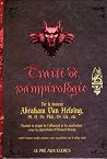 Traité de vampirologie: Par le docteur Abraham Van Helsing